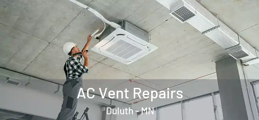 AC Vent Repairs Duluth - MN