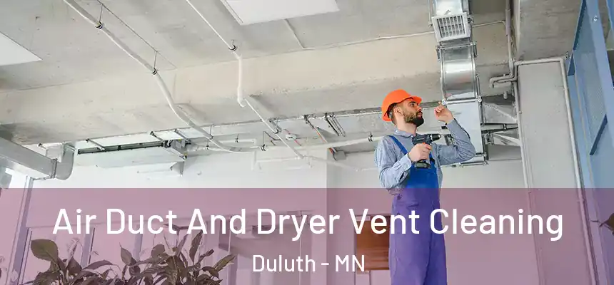 Air Duct And Dryer Vent Cleaning Duluth - MN