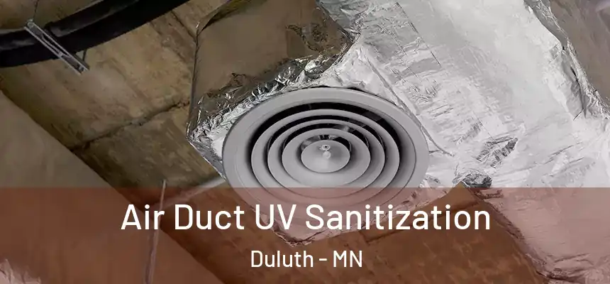 Air Duct UV Sanitization Duluth - MN