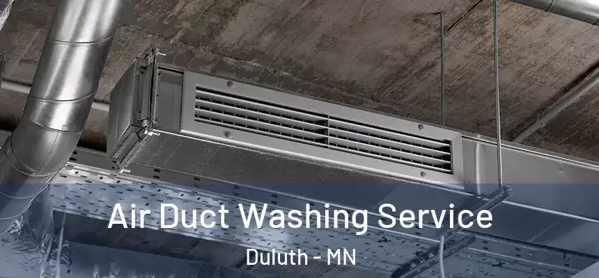 Air Duct Washing Service Duluth - MN